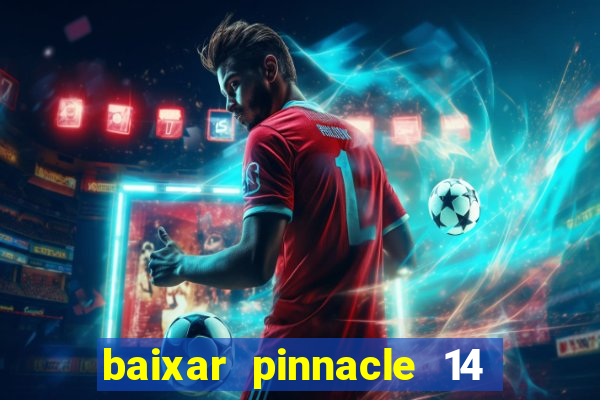 baixar pinnacle 14 via torrent